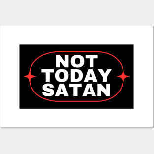 Not Today Satan | Christian Saying Posters and Art